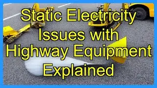 Static Electricity Issues with Highway Equipment Explained