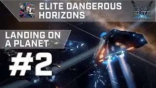 Elite Dangerous: Horizons - Part 2 - Landing On A Planet (PC/1440p) | CenterStrain01