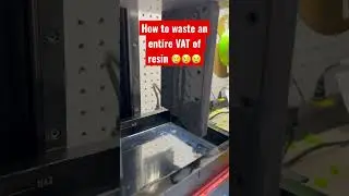 How to waste a whole VAT of resin 😭😭😭 