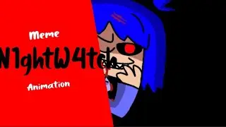 N1ghtW4tch/AnimationMeme||AnimationByGenriGenius