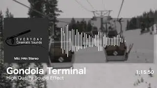 Gondola Terminal | HQ Sound Effect