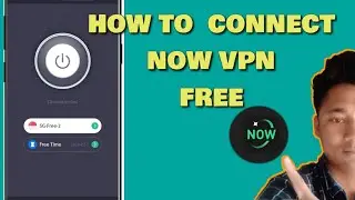 HOW TO CONNECT NOW VPN Unlimited Connection