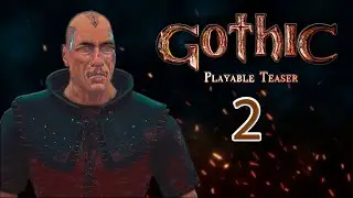 Gothic (Playable Teaser) │ Remake ► Прохождение #2 Чтоб тебя, Сарус!
