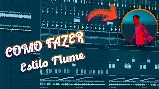 HOW TO MAKE A TRACK LIKE FLUME! (+FREE FLP)