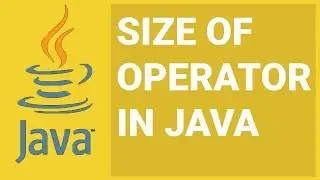 SIZEOF Operator in Java - Program to Find size of Keywords - Java Tutorials