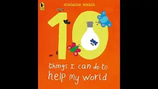 Story Time with Ms Melinda - 10 Things I Can do to Help my World