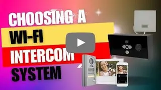 Choosing a Wi Fi Gate or Door Intercom System