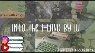 🐉 Into The I-LAND By IU 🐉 || 1 hour || Cherrucookielyrics