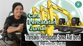 MUST KNOW!! How to Record Heavy Equipment Rental Income Transaction Journal Using Excel/Google Sheet
