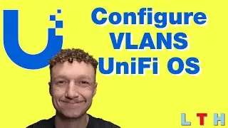 How to Configure VLANS in UniFi OS in 2026