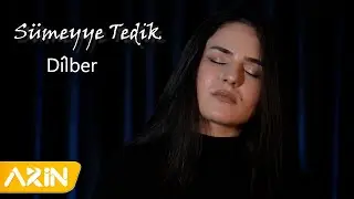 Sümeyye Tedik - Dîlber ( 2022 AKUSTİK )