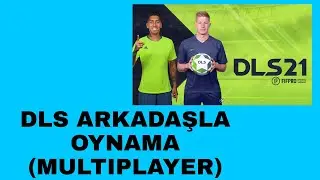 DLS 2021 ARKADAŞLA NASIL OYNANIR!!!