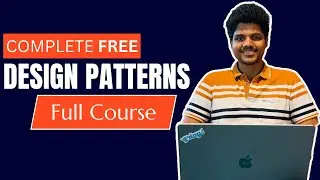 Complete Design Patterns - Full Course | Become Pro in Design Patterns with Practical Examples