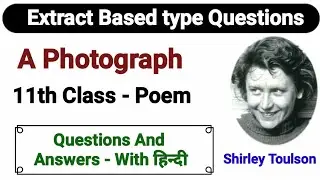 a photograph extract based questions | a photograph class 11 extract based questions and answers