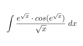 Integral of e^(sqrt(x))*cos(e^sqrt(x))/sqrt(x) (substitution)