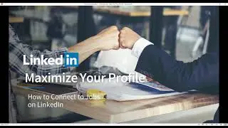 LinkedIn- Maximize Your Profile