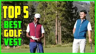 TOP 5: Best Golf Vest 2023 | Best Golf Jacket Reviews