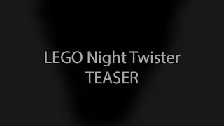 LEGO Night Twister Teaser