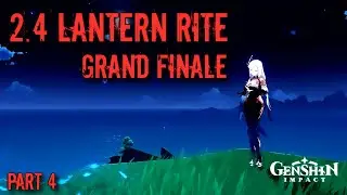2.4 Lantern Rite: Grand Finale | Genshin Impact |
