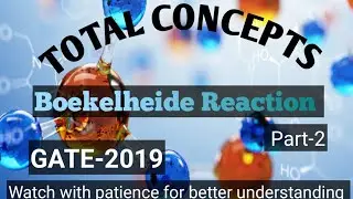 BOEKELHEIDE REACTION(PART-2)