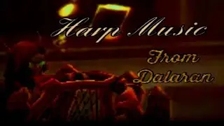 Harp Music In Dalaran - World of Warcraft Sounds
