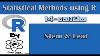 Statistical Methods using R By ChamiViews Part 14 - Stem & Leaf