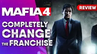 MAFIA 4 WILL COMPLETELY CHANGE THE FRANCHISE