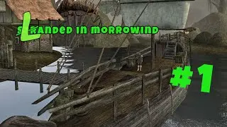 The Elder Scrolls III: Morrowind GOTY Part 1