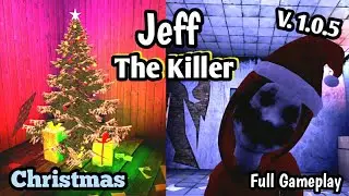 Jeff The Killer Christmas Version 1.0.5 Full Gameplay