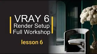 render setup for vray 6 full free workshop - lesson 6 - image sampler