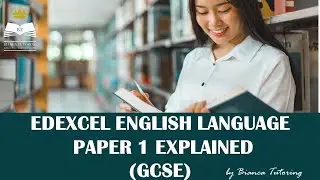 EDEXCEL GCSE ENGLISH LANGUAGE PAPER 1 EXPLAINED: SECTION A&B | *GCSE ENGLISH*