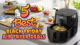 🎁 The Best Black Friday Air Fryer Deals - Black Friday 50% Off