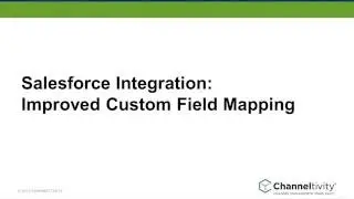 Importing Salesforce PRM Leads - Field Mapping - Channeltivity PRM V4.53 Walkthrough