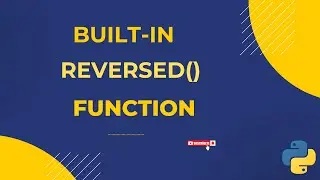 (RK) reversed() Built-in function in python