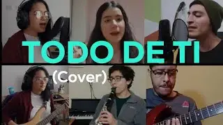 Todo de ti. Cover grabado a través de redes sociales