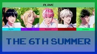 플레이브 (PLAVE) - 여섯 번째 여름 (The 6th Summer) [Color Coded Thaisub]