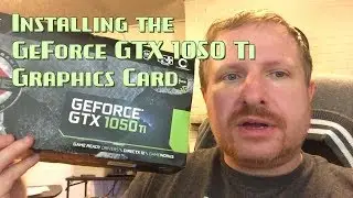 NVIDIA GeForce GTX 1050 Ti Unboxing and Installation