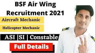 BSF Air Wing Recruitment 2021 | BSF Recruitment 2021 | BSF Air Wing | Ft. Mech Sani