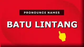 How to pronounce Batu Lintang in Malaysia? Malaysian pronunciation of Batu Lintang - Pronounce Names