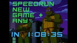 TMNT 2003. Speedrun New Game + Any% in 