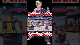 Tekken 8 - Lidia Combo Guide 