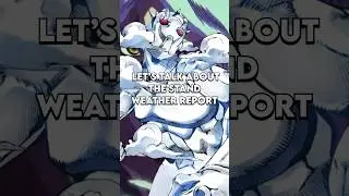 Weather Report | JoJos Bizarre Adventure 