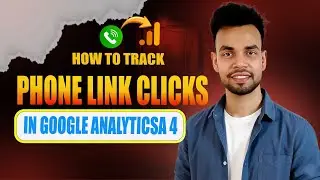 How to Track Phone Link Clicks in Google Analytics 4 with Google Tag Manager