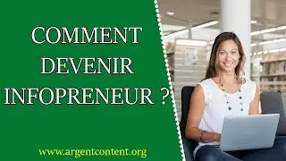 Comment devenir infopreneur (en partant de zéro) ?