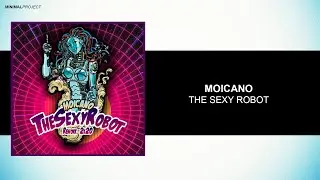 Moicano - The Sexy Robot (Rework 2k20)