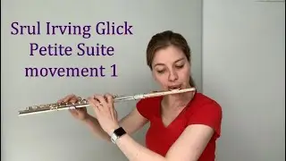 Flute Lesson: Srul Irving Glick's Petite Suite, first movement