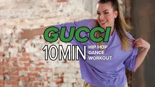 GUCCI | Hip Hop Dance Workout