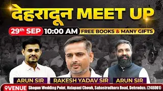 DEHRADUN MEETUP | Arun Sir with Rakesh Yadav Sir | Complete Details by Arun Sir