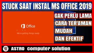 CARA MENGATASI STUCK WE'RE GETTING THINGS READY MS OFFICE 2019