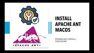 Install Apache Ant on MacOS | Configure & Install | M2/M3 2024